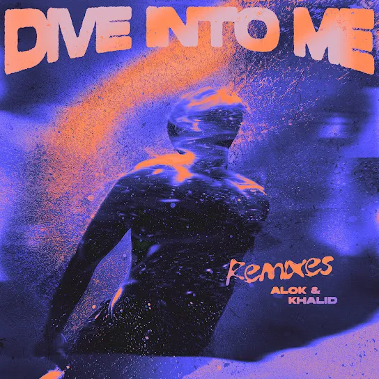Alok  Dive Into Me (Club Mix) Ft. Khalid Mp3 Download