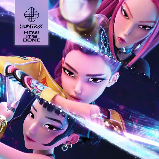 HUNTR/X  How It’s Done (from the Netflix film KPop Demon Hunters) Ft. EJAE, AUDREY NUNA, REI AMI & KPop Demon Hunters Cast Mp3 Download