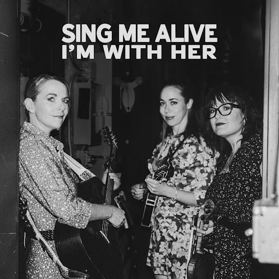 I’m With Her  Interlude (Charleston) Ft. Sarah Jarosz, Aoife O'Donovan & Sara Watkins Mp3 Download