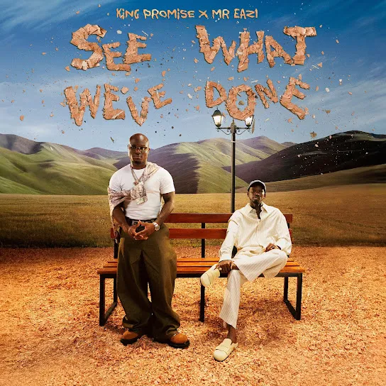 King Promise  See What We've Done Ft. Mr Eazi Mp3 Download