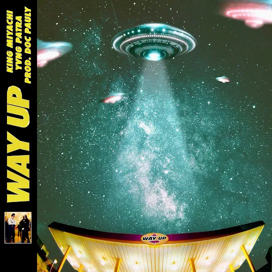 MIYACHI  WAY UP Ft. Yvng Patra & Doc Pauly Mp3 Download