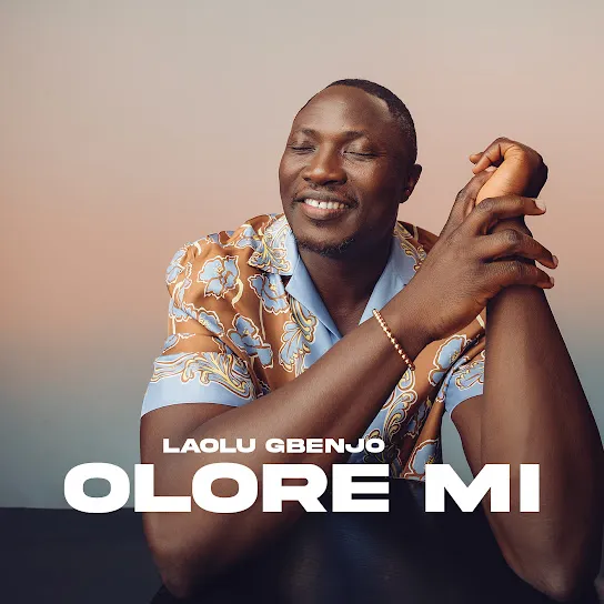 Laolu Gbenjo  Olore Mi Mp3 Download