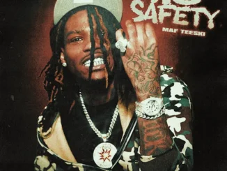 MAF Teeski  No Safety Mp3 Download