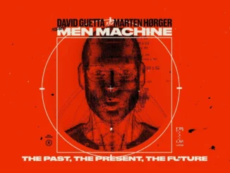 Marten Hørger  The Past, The Present, The Future Ft. David Guetta & Men Machine Mp3 Download
