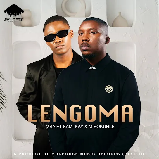 MSA  Lengoma Ft. Sami'Kay & Misokuhle Mp3 Download