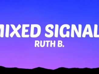 Ruth B.  Mixed Signals Mp3 Download