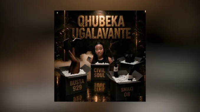 Civil Soul & Busta 929  Qhubeka uGalavante(Feat. Smaki 08) Mp3 Download