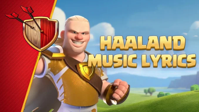 Haaland for the Win (Haaland Song Lyrics Video )  Clash of Clans Mp3 Download