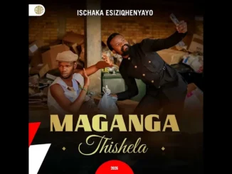 Maganga Thishela  Uyajola lo | Ischaka Esiziqhenyayo Mp3 Download